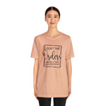 I Don't Take Orders Sassy Unisex Short Sleeve Tee