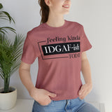 Feeling IDGAFish today Unisex  Short Sleeve Tee