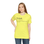 Periodt Definition Saying Unisex  Short Sleeve Tee