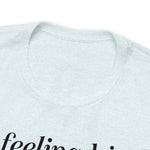 Feeling IDGAFish today Unisex  Short Sleeve Tee
