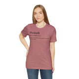 Periodt Definition Saying Unisex  Short Sleeve Tee