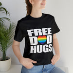 FREE DAD HUGS PRIDE CELEBRATION Unisex Short Sleeve Tee