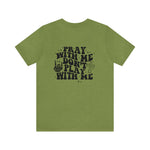 Pray for me Don't play with me unisex t-shirt