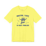 Houston I have so Many Problems Space Raccoon Self Care  unisex T-shirt