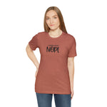 Current Mood: NOPE! Unisex Short Sleeve Tee