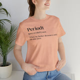 Periodt Definition Saying Unisex  Short Sleeve Tee
