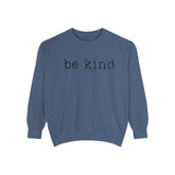 Be Kind of a b*tch Unisex Sweatshirt.