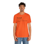 Periodt Definition Saying Unisex  Short Sleeve Tee