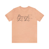 Manifest that Sh*t Short Sleeve Tee