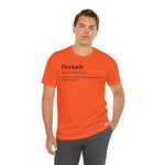 Periodt Definition Saying Unisex  Short Sleeve Tee