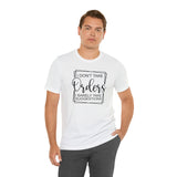 I Don't Take Orders Sassy Unisex Short Sleeve Tee