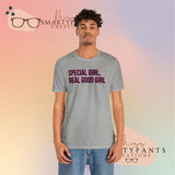 Special Girl, Real Good Girl  Crew Cotton Blend Shirt