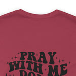 Pray for me Don't play with me unisex t-shirt