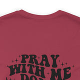 Pray for me Don't play with me unisex t-shirt