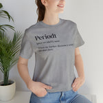 Periodt Definition Saying Unisex  Short Sleeve Tee