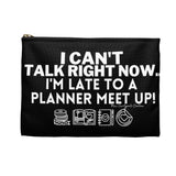 Late for a Planner Meetup Planner/Storage pouch