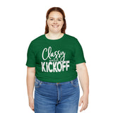 Classy Until Kickoff Football Unisex Short Sleeve Tee