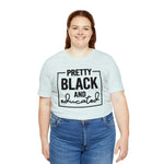 Pretty Black and Educated Unisex  Short Sleeve Tee