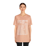 I can't Breathe #BLM  Unisex Short Sleeve Tee