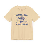 Houston I have so Many Problems Space Raccoon Self Care  unisex T-shirt
