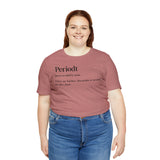 Periodt Definition Saying Unisex  Short Sleeve Tee