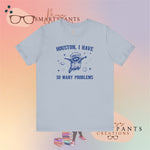 Houston I have so Many Problems Space Raccoon Self Care  unisex T-shirt