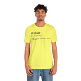 Periodt Definition Saying Unisex  Short Sleeve Tee