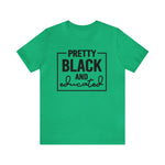Pretty Black and Educated Unisex  Short Sleeve Tee