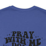 Pray for me Don't play with me unisex t-shirt