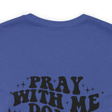 Pray for me Don't play with me unisex t-shirt