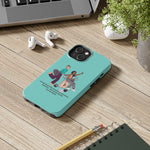 Planners at Tiffanys 2024 Tough Phone Cases - Make the World Beautiful