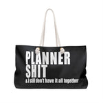 Planner Sh*t 24'' x 13'' Canvas Weekender Bag