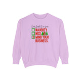 Dear Santa I've been Naughty Mind Your Business Christmas Crew Sweatshirt