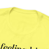 Feeling IDGAFish today Unisex  Short Sleeve Tee