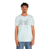 Manifest that Sh*t Short Sleeve Tee