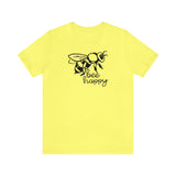 Bee Happy Positivity Shirt  Unisex Short Sleeve Tee