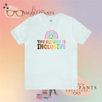 The Future is Inclusive Diversity DEI  unisex t-shirt