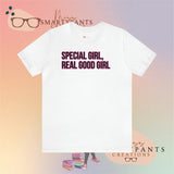 Special Girl, Real Good Girl  Crew Cotton Blend Shirt