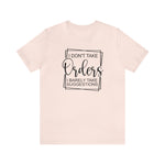 I Don't Take Orders Sassy Unisex Short Sleeve Tee