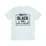 Pretty Black and Educated Unisex  Short Sleeve Tee