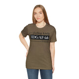 Feeling IDGAFish today Unisex  Short Sleeve Tee