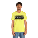 Feeling IDGAFish today Unisex  Short Sleeve Tee