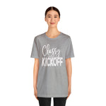 Classy Until Kickoff Football Unisex Short Sleeve Tee