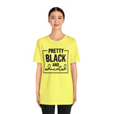 Pretty Black and Educated Unisex  Short Sleeve Tee