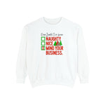 Dear Santa I've been Naughty Mind Your Business Christmas Crew Sweatshirt