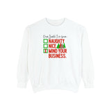 Dear Santa I've been Naughty Mind Your Business Christmas Crew Sweatshirt