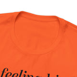 Feeling IDGAFish today Unisex  Short Sleeve Tee