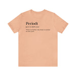 Periodt Definition Saying Unisex  Short Sleeve Tee