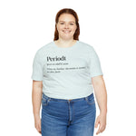 Periodt Definition Saying Unisex  Short Sleeve Tee