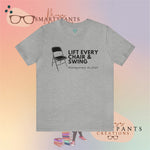 Lift Every Chair and Swing 2023 unisex t-shirt
